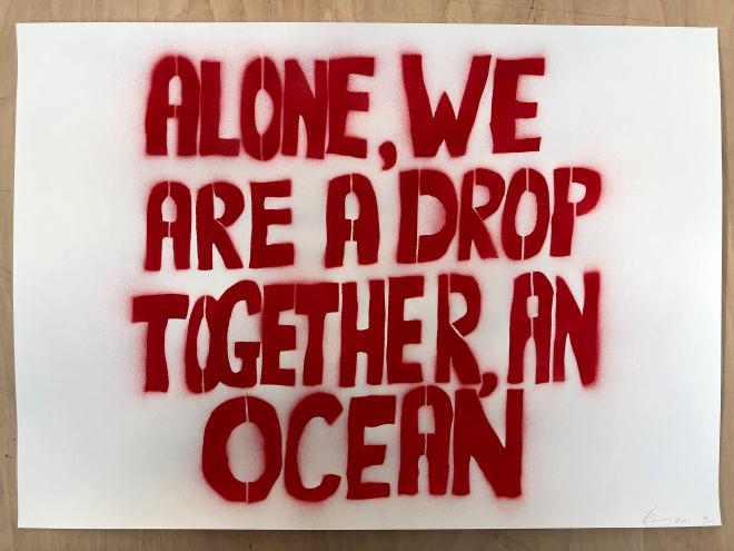 Alone, we are a drop, together, an ocean — edition colour